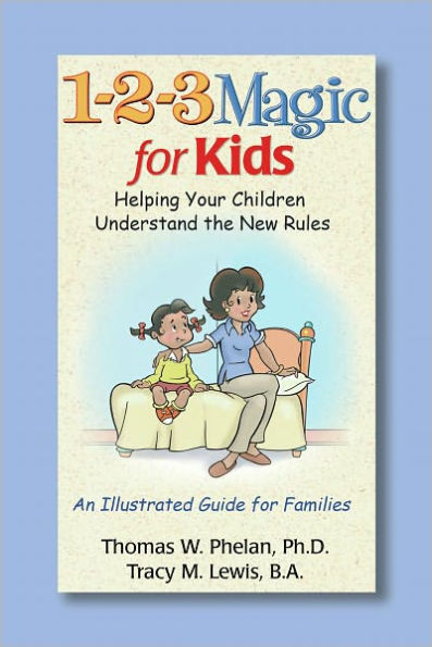 1-2-3 Magic for Kids: Helping Your Children Understand the New Rules