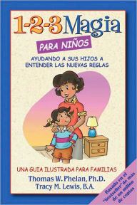 1-2-3 Magia para ninos: Ayudando a sus hijos a entender las nuevas reglas
