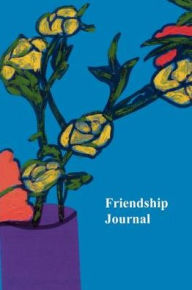 Title: Friendship Journal: Selected Quotes about Friendship from Friendshifts and a Journal, Author: Jan Yager PhD