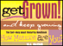 Get Grown and Keep Growing!: The Self-Help Adult Maturity Handbook