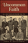 Uncommon Faith: The Early Years of Opus Dei (1928-1943)