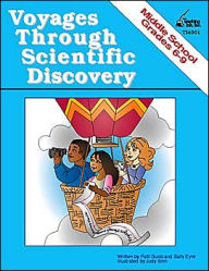 Title: Voyages Through Scientific Discoveries: Middle School Grades 6-9, Author: Patti Buob