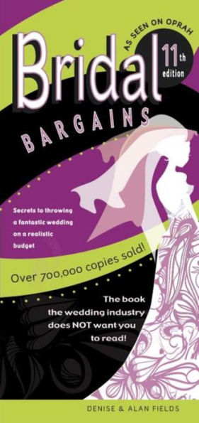 Bridal Bargains: Secrets To Planning A Fantastic Wedding on a Realistic Budget