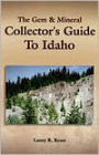 Gem and Mineral Collector's Guide to Idaho