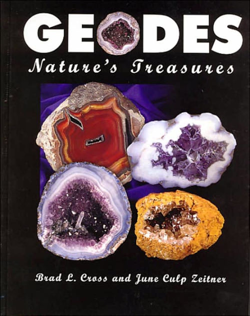 geodes nature s treasures by brad lee cross june culp geode identification chart