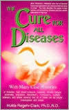 Title: Cure for All Diseases: With Many Case Histories, Author: Hulda Regehr Clark