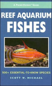 Pocket Expert Guide to Reef Aquarium Fishes