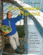 Four-Season Harvest: Organic Vegetables from Your Home Garden All Year Long, 2nd Edition / Edition 2