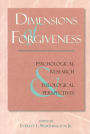 Dimensions of Forgiveness: Psychological Research and Theological Perspectives