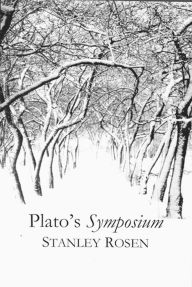 Title: Plato's Symposium / Edition 2, Author: Stanley Rosen