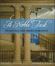 Noble Task: The Saint Paul Public Library Celebrates 125!