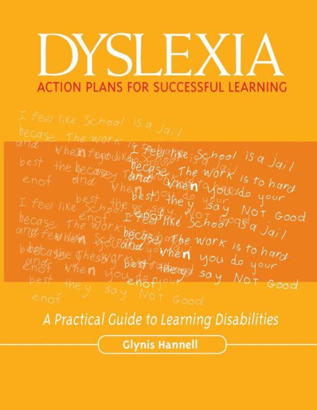 Dyslexia: Action Plans for Successful Learning: A Practical Guide to Learning Disabilities / Edition 1