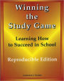 Winning the Study Game: Reproducible Edition: Learning How to Succeed in School / Edition 1