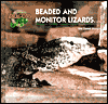 Beaded and Monitor Lizards