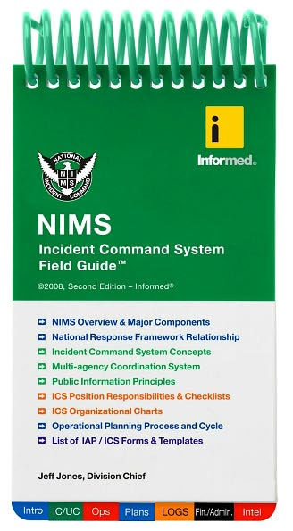 NIMS Incident Command System Field Guide / Edition 2 By Informed, Jeff ...