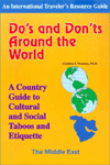 Do's and Dont's Around the World: A Country Guide to Cultural and Social Taboos and Etiquette: The Middle East