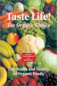 Taste of Life! The Organic Choice