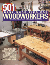 501 Best Shop Tips for Woodworkers
