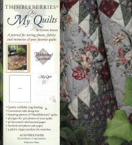 Title: Thimbleberries My Quilts: A journal for storing photos, fabrics and memories of your favorite Quilts, Author: Lynette Jensen