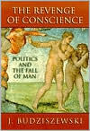 Revenge of Conscience: Politics and the Fall of Man