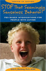 Stop That Seemingly Senseless Behavior!: FBA-Based Interventions for People with Autism