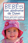 Bebés con síndrome de Down, Tercera Edición (Babies with Down Syndrome, 3rd Edition)