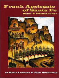 Frank Applegate of Santa Fe: Artist and Preservationist