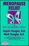 Menopause Relief: Nature¿s Top Herbal Medicines and More!