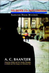 Title: Murder in Amsterdam, Author: A. C. Baantjer