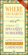 Where on Earth: A Guide to Specialty Nurseries and Other Resources for California Gardeners