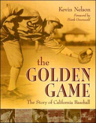 The Golden Game: The Story of California Baseball