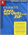 Title: Murach's Java Servlets and JSP / With CD-ROM / Edition 1, Author: Joel Murach