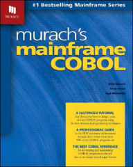 Title: Murach's Mainframe COBOL / Edition 1, Author: Mike Murach