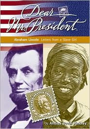 Abraham Lincoln: Letters from a Young Slave Girl