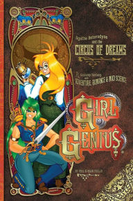 Title: Girl Genius Volume 4: Agatha Heterodyne & The Circus Of Dreams, Author: Phil Foglio