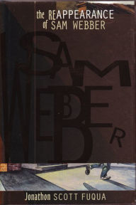 Title: The Re-Appearance of Sam Webber, Author: Bancroft Press