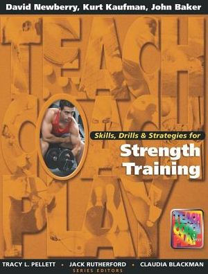 Skills, Drills & Strategies for Strength Training / Edition 1