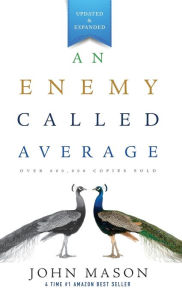 Title: An Enemy Called Average (Updated and Expanded), Author: John Mason