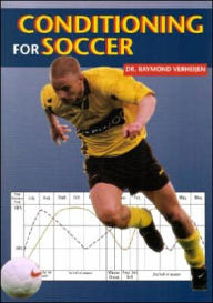 The Complete Handbook of Conditioning for Soccer