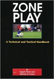 Title: Soccer Zone Play: A Techinical and Tactical Handbook, Author: Angelo Pereni