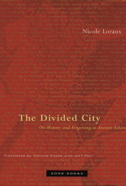 The Divided City: On Memory and Forgetting in Ancient Athens