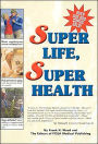 Super Life, Super Health