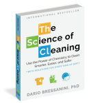 Alternative view 5 of The Science of Cleaning: Use the Power of Chemistry to Clean Smarter, Easier, and Safer-With Solutions for Every Kind of Dirt
