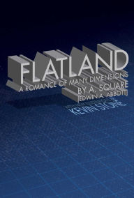 Title: Flatland: A Romance of Many Dimensions, Author: Edwin A. Abbott