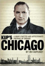 Kup's Chicago: A many-faceted and affectionate portrait of Chicago