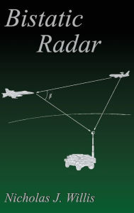 Title: Bistatic Radar / Edition 2, Author: Nicholas J. Willis