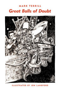 Title: Great Balls of Doubt: Poems and Prose Poems, Author: Mark Terrill