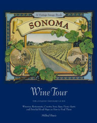 Sonoma Wine Tour: The Civilized Traveler's Guide
