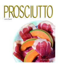 Prosciutto (Italian Pantry Series)