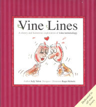 Title: Vine Lines: A Cheery and Humorous Exploration of Wine Terminology, Author: Judy Valon